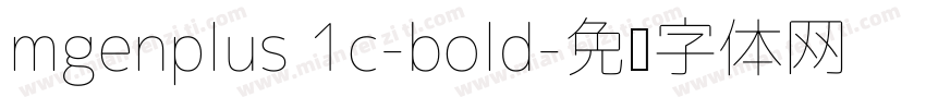 mgenplus 1c-bold字体转换